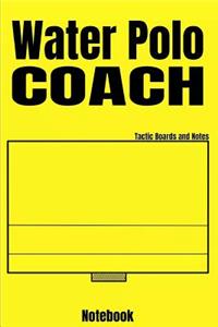 Water Polo Coach Tactic Boards and Notes Notebook