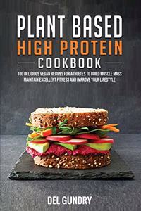 Plant Based High Protein Cookbook