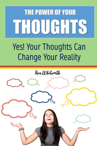 The Power of Your Thoughts