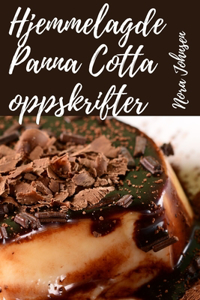 Hjemmelagde Panna Cotta oppskrifter