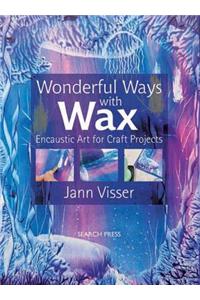 Wonderful Ways with Wax