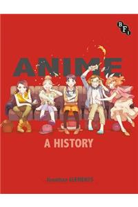 Anime: A History