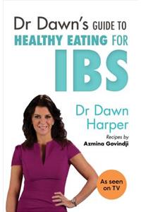 Dr Dawn's Guide to Healthy Eating for IBS