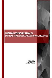 Visualizing Rituals