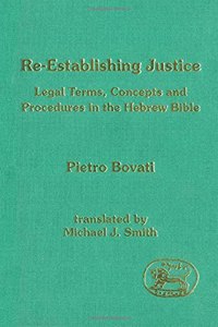 Re-Establishing Justice: No. 105. (Journal for the Study of the Old Testament Supplement S.)