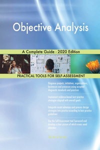 Objective Analysis A Complete Guide - 2020 Edition