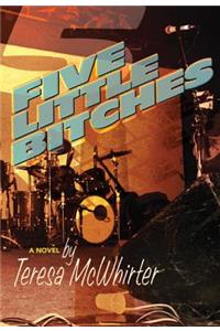 Five Little Bitches