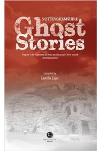 Nottinghamshire Ghost Stories