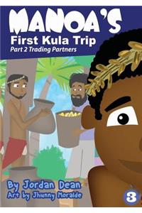 Manoa's First Kula Trip - Trading Partners