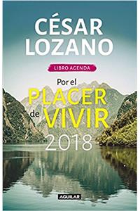 Libro Agenda. Por El Placer de Vivir 2018 / For the Pleasure of Living 2018