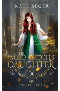 The Wood Witch's Daughter