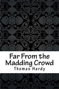 Far from the Madding Crowd