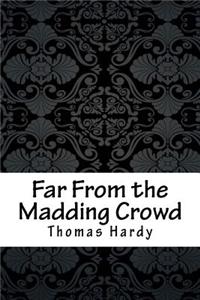 Far from the Madding Crowd