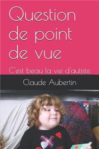 Question de point de vue