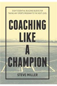 Coaching Like a Champion