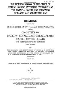 The Housing Mission of the Office of Federal Enterprise Oversight and the Financial Safety and Soundness of Fannie Mae and Freddie Mac