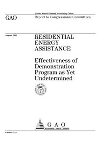 Residential Energy Assistance: Effectiveness of Demonstration Program as Yet Undetermined