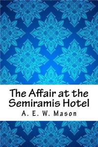 The Affair at the Semiramis Hotel