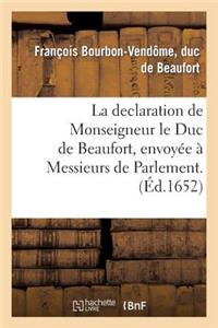 Declaration de Monseigneur Le Duc de Beaufort, Envoyée À Messieurs de Parlement.
