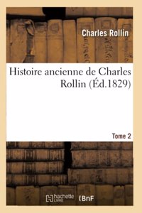 Histoire Ancienne de Charles Rollin Tome 2