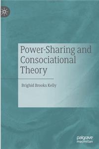 Power-Sharing and Consociational Theory