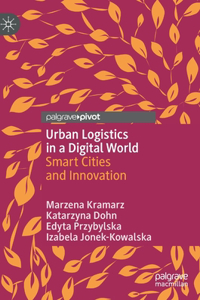 Urban Logistics in a Digital World