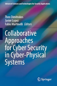 Collaborative Approaches for Cyber Security in Cyber-Physical Systems