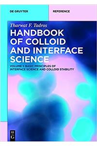 Basic Principles of Interface Science and Colloid Stability: Basic Principles of Interface Science and Colloid Stability (De Gruyter Reference)