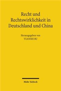 Recht und Rechtswirklichkeit in Deutschland und China