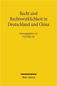 Recht Und Rechtswirklichkeit in Deutschland Und China
