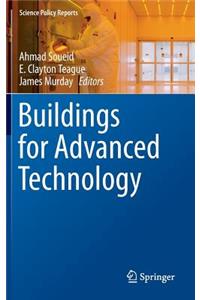 Buildings for Advanced Technology