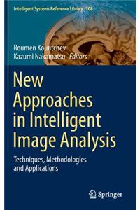 New Approaches in Intelligent Image Analysis