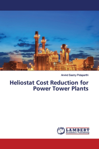 Heliostat Cost Reduction for Power Tower Plants