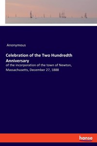 Celebration of the Two Hundredth Anniversary