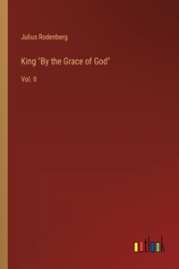 King By the Grace of God