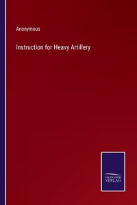 Instruction for Heavy Artillery