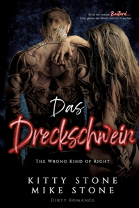The Wrong kind of Right - Das Dreckschwein