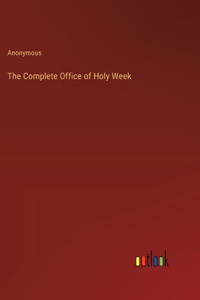 Complete Office of Holy Week