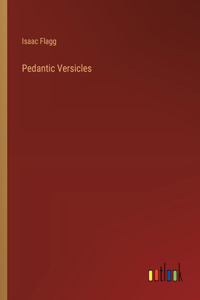 Pedantic Versicles