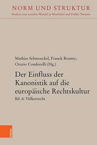 Der Einfluss der Kanonistik auf die europäische Rechtskultur