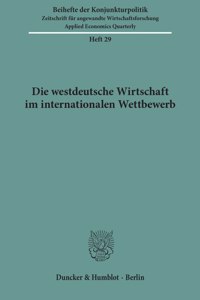 Die Westdeutsche Wirtschaft Im Internationalen Wettbewerb