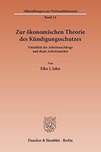 Zur Okonomischen Theorie Des Kundigungsschutzes