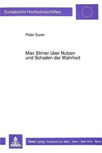 Max Stirner Ueber Nutzen Und Schaden Der Wahrheit