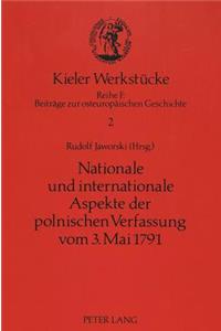 Nationale Und Internationale Aspekte Der Polnischen Verfassung Vom 3. Mai 1791