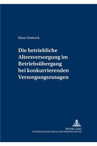 Die Betriebliche Altersversorgung Im Betriebsuebergang Bei Konkurrierenden Versorgungszusagen