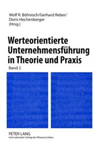 Werteorientierte Unternehmensfuehrung in Theorie Und Praxis