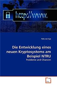 Entwicklung eines neuen Kryptosystems am Beispiel NTRU