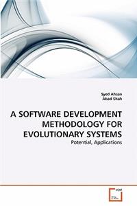 Software Development Methodology for Evolutionary Systems