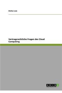 Vertragsrechtliche Fragen des Cloud Computing