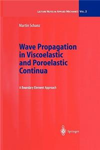 Wave Propagation in Viscoelastic and Poroelastic Continua